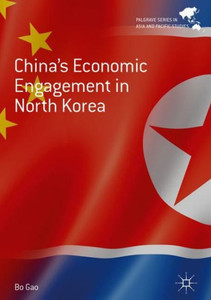 China's Economic Engagement in North Korea China's Economic Engagement in North Korea
