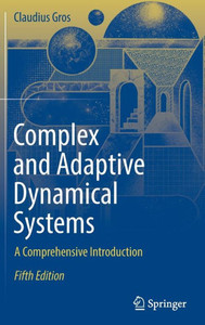 Complex and Adaptive Dynamical Systems : A Comprehensive Introduction