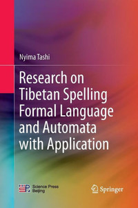 Research on Tibetan Spelling Formal Language and Automata with Application Research on Tibetan Spelling Formal Language and Automata with Application