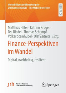 Finance-Perspektiven Im Wandel : Digital, Nachhaltig, Resilient Finance-Perspektiven Im Wandel : Digital, Nachhaltig, Resilient