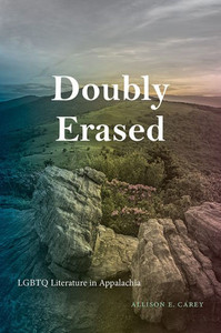 Doubly Erased : LGBTQ Literature in Appalachia