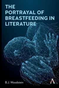 The Portrayal of Breastfeeding in Literature The Portrayal of Breastfeeding in Literature