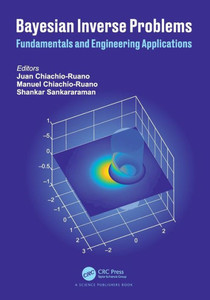 Bayesian Inverse Problems : Fundamentals and Engineering Applications