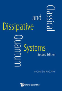 Classical and Quantum Dissipative Systems Classical and Quantum Dissipative Systems