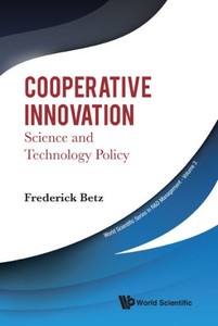 Cooperative Innovation : Science and Technology Policy Cooperative Innovation : Science and Technology Policy