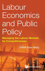 Labour Economics and Public Policy : Managing the Labour Markets for Competitiveness
