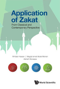 Application of Zakat : From Classical and Contemporary Perspective
