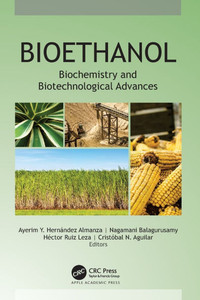 Bioethanol : Biochemistry and Biotechnological Advances Bioethanol : Biochemistry and Biotechnological Advances