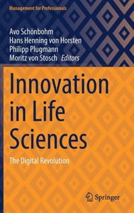 Innovation in Life Sciences : The Digital Revolution Innovation in Life Sciences : The Digital Revolution
