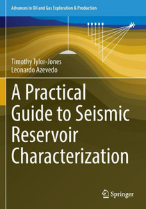 A Practical Guide to Seismic Reservoir Characterization