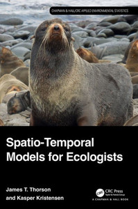 Spatio-Temporal Models for Ecologists Spatio-Temporal Models for Ecologists