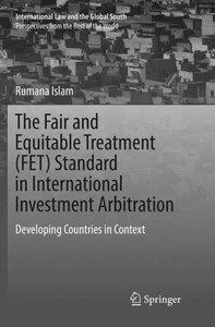The Fair and Equitable Treatment (Fet) Standard in International Investment Arbitration : Developing Countries in Context