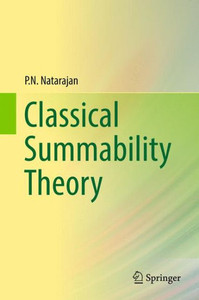 Classical Summability Theory Classical Summability Theory