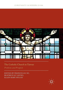 The Catholic Church in Taiwan : Problems and Prospects The Catholic Church in Taiwan : Problems and Prospects