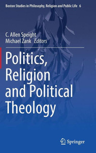 Politics, Religion and Political Theology Politics, Religion and Political Theology