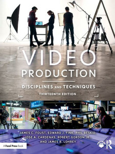 Video Production : Disciplines and Techniques