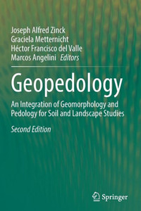 Geopedology : An Integration of Geomorphology and Pedology for Soil and Landscape Studies Geopedology : An Integration of Geomorphology and Pedology for Soil and Landscape Studies