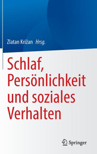 Schlaf, Persönlichkeit und soziales Verhalten Schlaf, Persönlichkeit und soziales Verhalten