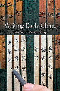 Writing Early China Writing Early China