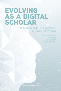 Evolving as a Digital Scholar : Teaching and Researching in a Digital World
