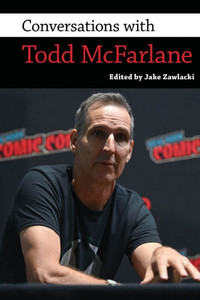 Conversations with Todd Mcfarlane