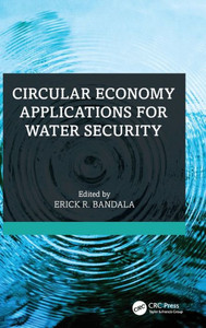 Circular Economy Applications for Water Security Circular Economy Applications for Water Security