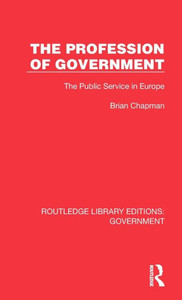 The Profession of Government : The Public Service in Europe The Profession of Government : The Public Service in Europe