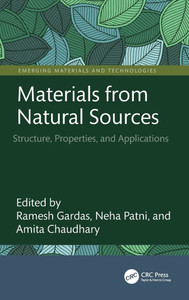 Materials from Natural Sources : Structure, Properties, and Applications Materials from Natural Sources : Structure, Properties, and Applications
