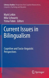 Current Issues in Bilingualism : Cognitive and Socio-linguistic Perspectives Current Issues in Bilingualism : Cognitive and Socio-linguistic Perspectives