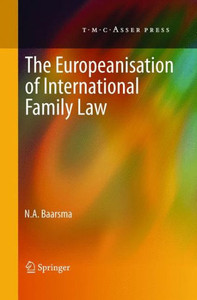 The Europeanisation of International Family Law The Europeanisation of International Family Law
