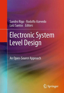 Electronic System Level Design : An Open-Source Approach