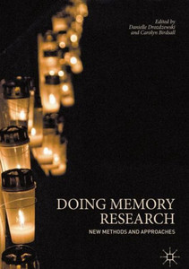 Doing Memory Research : New Methods and Approaches Doing Memory Research : New Methods and Approaches