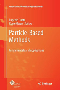 Particle-Based Methods : Fundamentals and Applications Particle-Based Methods : Fundamentals and Applications