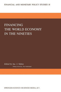 Financing the World Economy in the Nineties Financing the World Economy in the Nineties