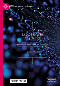 Explosions in the Mind : Composing Psychedelic Sounds and Visualisations