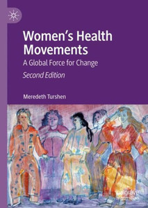 Women’s Health Movements : A Global Force for Change Women’s Health Movements : A Global Force for Change