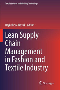 Lean Supply Chain Management in Fashion and Textile Industry Lean Supply Chain Management in Fashion and Textile Industry