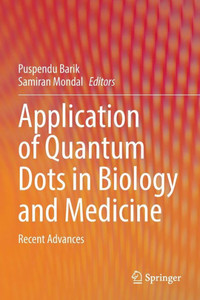 Application of Quantum Dots in Biology and Medicine : Recent Advances