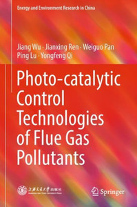 Photo-catalytic Control Technologies of Flue Gas Pollutants Photo-catalytic Control Technologies of Flue Gas Pollutants