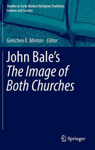 John Bale’s 'The Image of Both Churches' John Bale’s 'The Image of Both Churches'