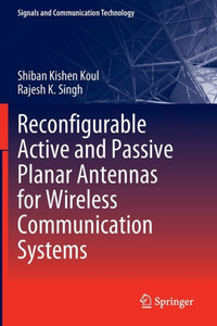 Reconfigurable Active and Passive Planar Antennas for Wireless Communication Systems Reconfigurable Active and Passive Planar Antennas for Wireless Communication Systems
