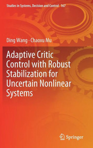 Adaptive Critic Control with Robust Stabilization for Uncertain Nonlinear Systems Adaptive Critic Control with Robust Stabilization for Uncertain Nonlinear Systems