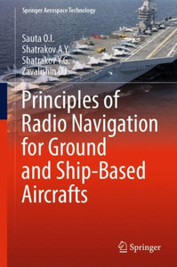 Principles of Radio Navigation for Ground and Ship-Based Aircrafts Principles of Radio Navigation for Ground and Ship-Based Aircrafts