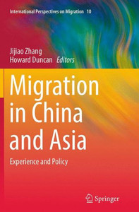Migration in China and Asia : Experience and Policy Migration in China and Asia : Experience and Policy