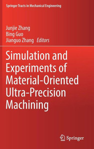 Simulation and Experiments of Material-Oriented Ultra-Precision Machining