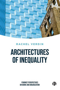 Architectures of Inequality : Gender Pay Inequity and Britain's Finance Sector Architectures of Inequality : Gender Pay Inequity and Britain's Finance Sector
