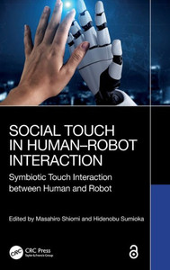 Social Touch in Human-Robot Interaction : Symbiotic Touch Interaction Between Human and Robot Social Touch in Human-Robot Interaction : Symbiotic Touch Interaction Between Human and Robot
