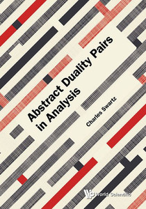 Abstract Duality Pairs in Analysis Abstract Duality Pairs in Analysis