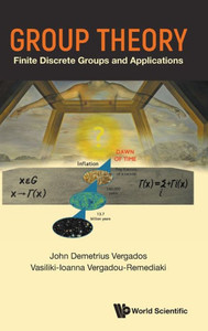 Group Theory : Finite Discrete Groups and Applications Group Theory : Finite Discrete Groups and Applications