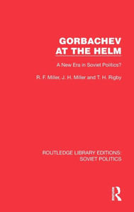 Gorbachev at the Helm : A New Era in Soviet Politics?